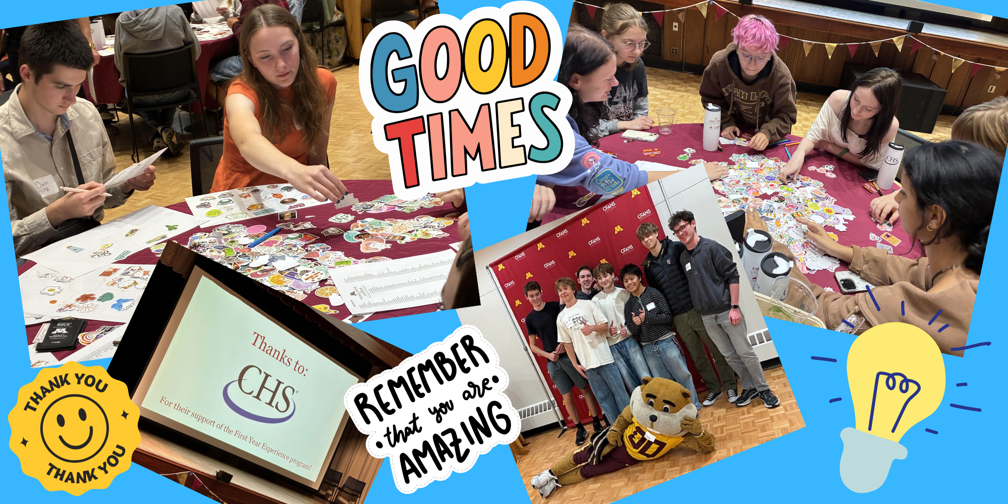 Collage of photos of students at the First Year Experience kickoff along with stickers that say good times, thank you, and remember you are amazing. 