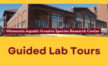 Image of the Minnesota Aquatic Invasive Species Research Center with the text "Guided Lab Tours" displayed below