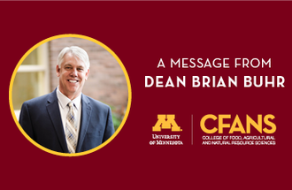 Graphic that includes an image of Dean Buhr with the message that says, "A message from Dean Brian Buhr" with the CFANS logo and block M.